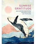 Sunrise Gratitude, 365 Morning Meditations (hc)